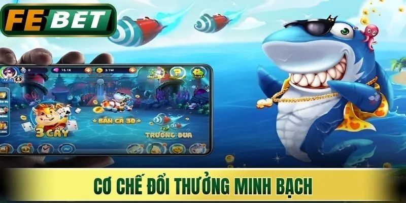 Cơ chế đổi thưởng minh bạch