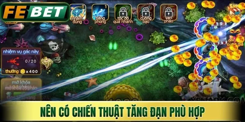Bắn Cá Tiểu Tiên - Hạ Boss Khủng Để Săn Thưởng Nhanh 4 Nên có chiến thuật tăng đạn phù hợp