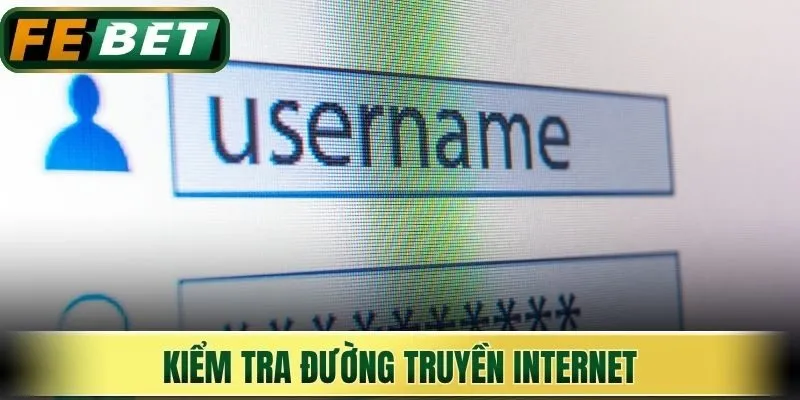 Kiểm tra đường truyền internet