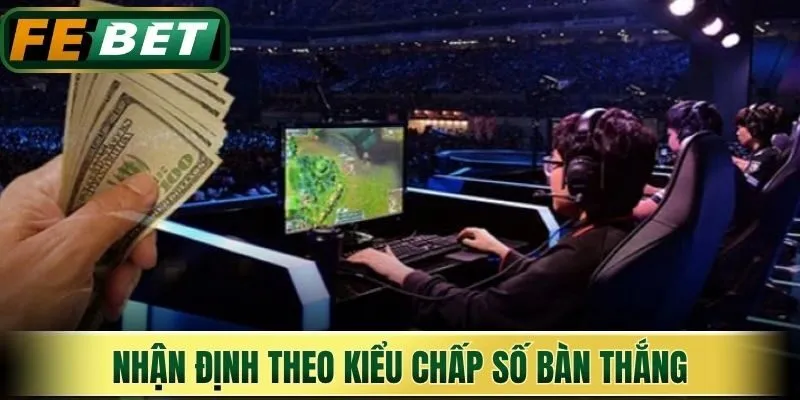 Nhận định theo kiểu chấp số bàn thắng