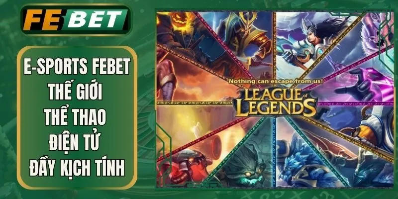 E-sports Febet – Thế Giới Thể Thao Điện Tử Đầy Kịch Tính