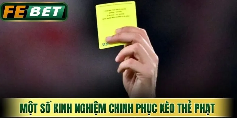 Một số kinh nghiệm chinh phục kèo thẻ phạt 