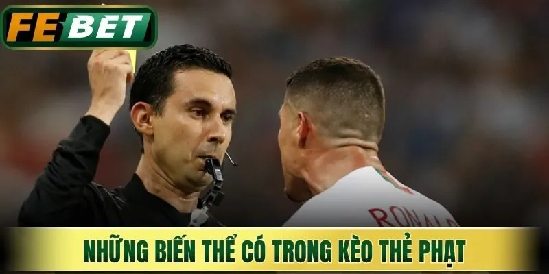Những biến thể có trong kèo thẻ phạt