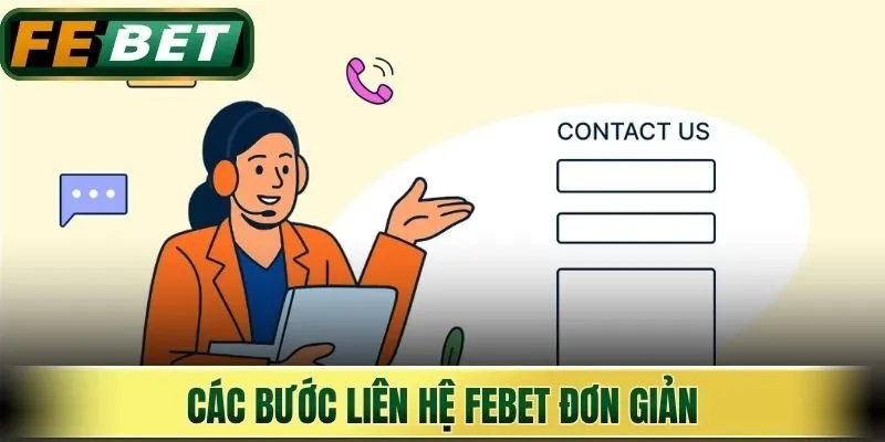 Các bước liên hệ Febet đơn giản