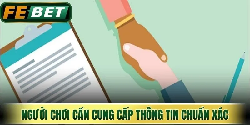 Người chơi cần cung cấp thông tin chuẩn xác