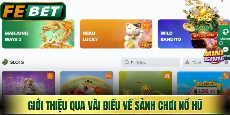 Giới thiệu qua vài điều về sảnh chơi nổ hũ